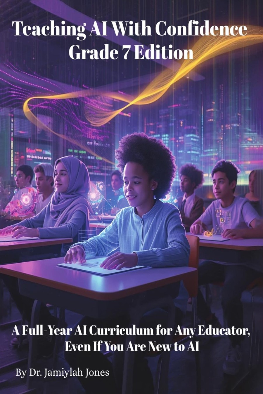 Teaching AI With Confidence, Grade 7 Edition cover