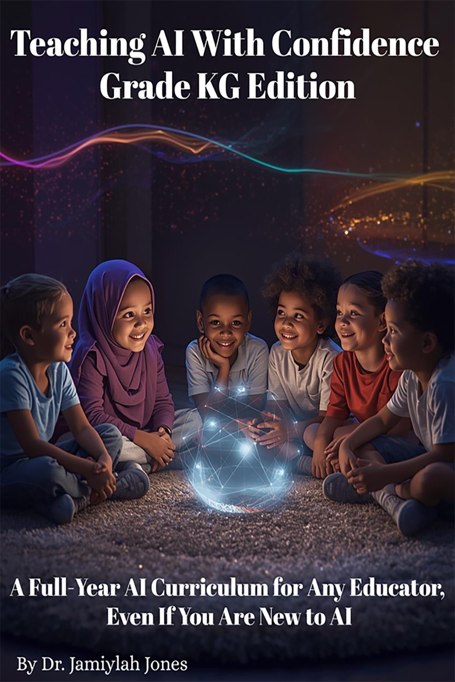 Teaching AI With Confidence, Kindergarten Edition cover